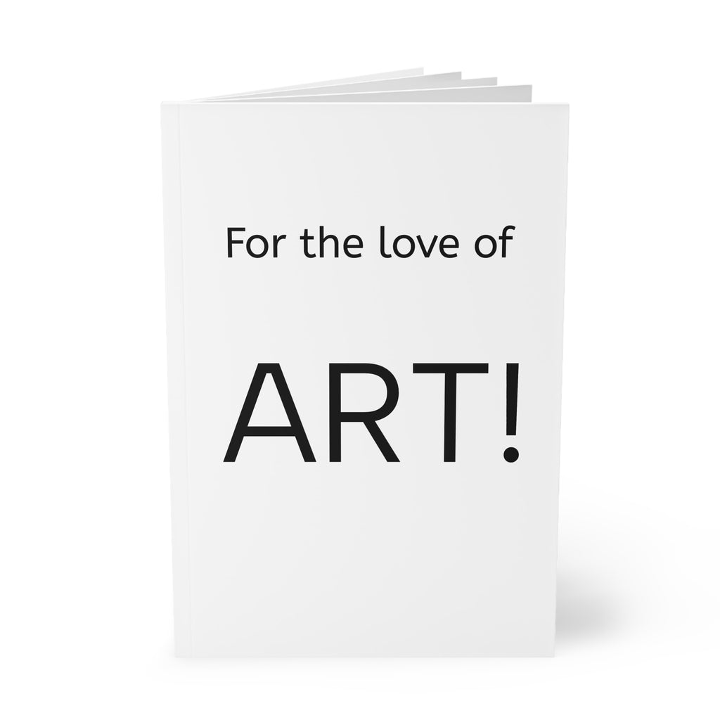 "For the love of ART!" notebook